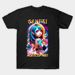 Senpai noticed me T-Shirt